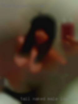 Tall naked male looking woman for fun times from Ellaville GA.